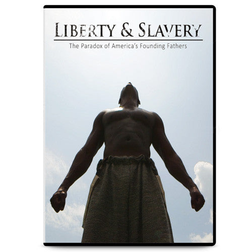 Liberty & Slavery: The Paradox of America's Founding Fathers
